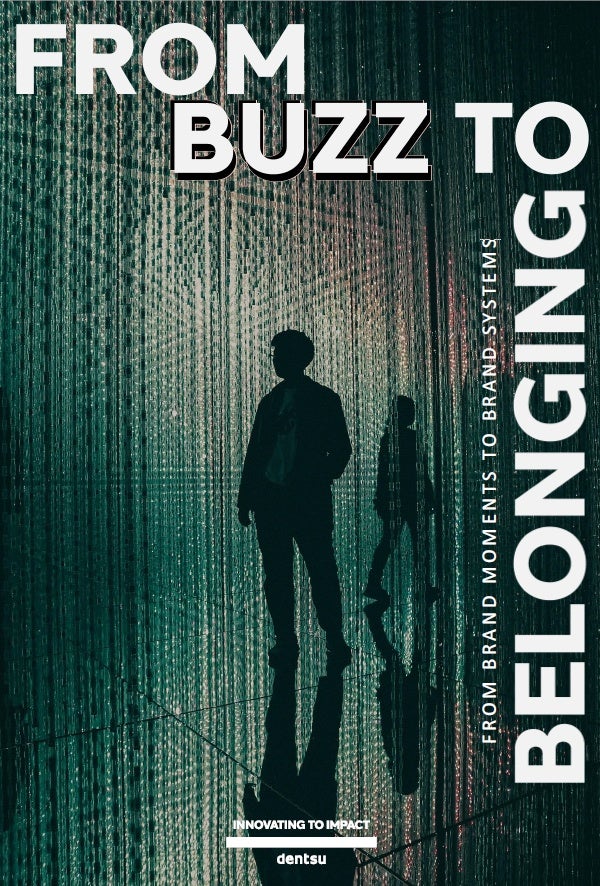From Buzz to Belonging: From Brand Moments to Brand Systems