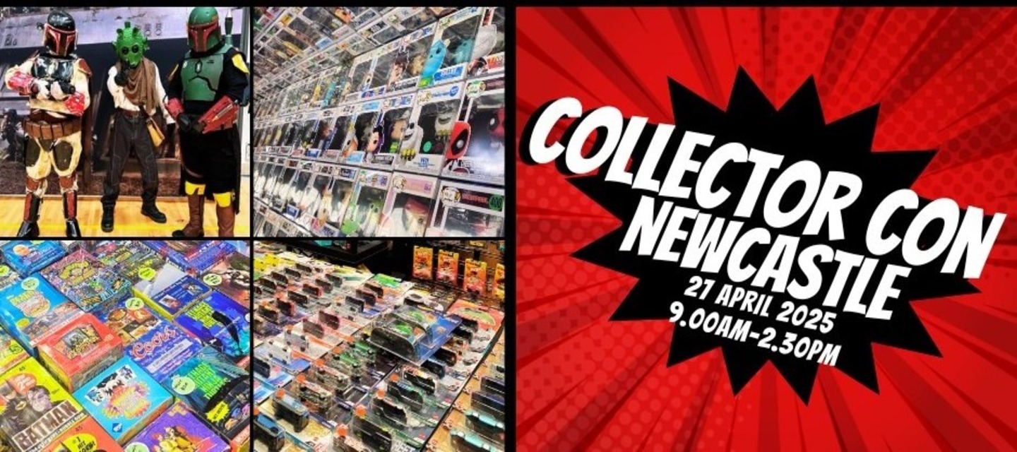Collector Con 2025 | Newcastle Entertainment Centre