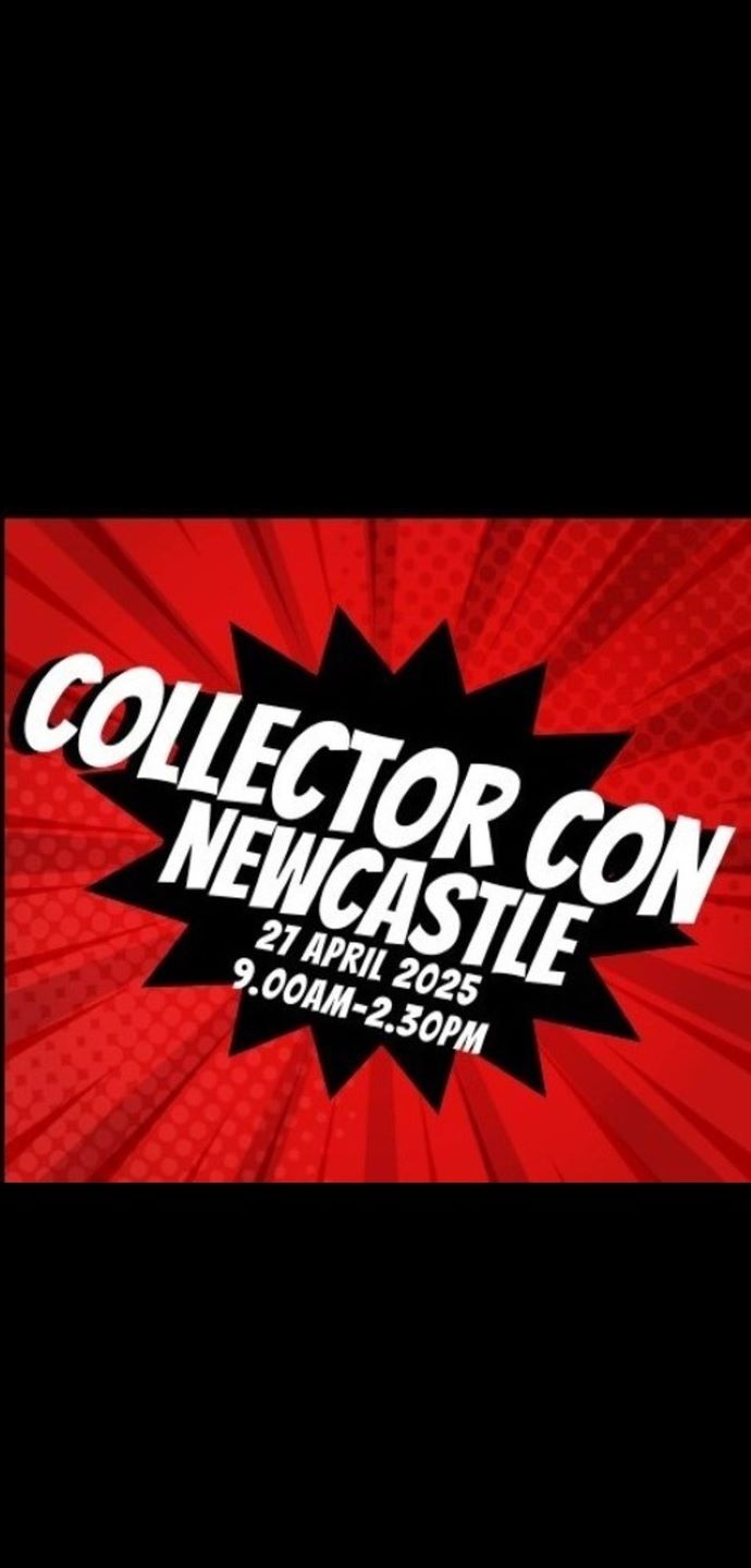 Collector Con 2025 | Newcastle Entertainment Centre