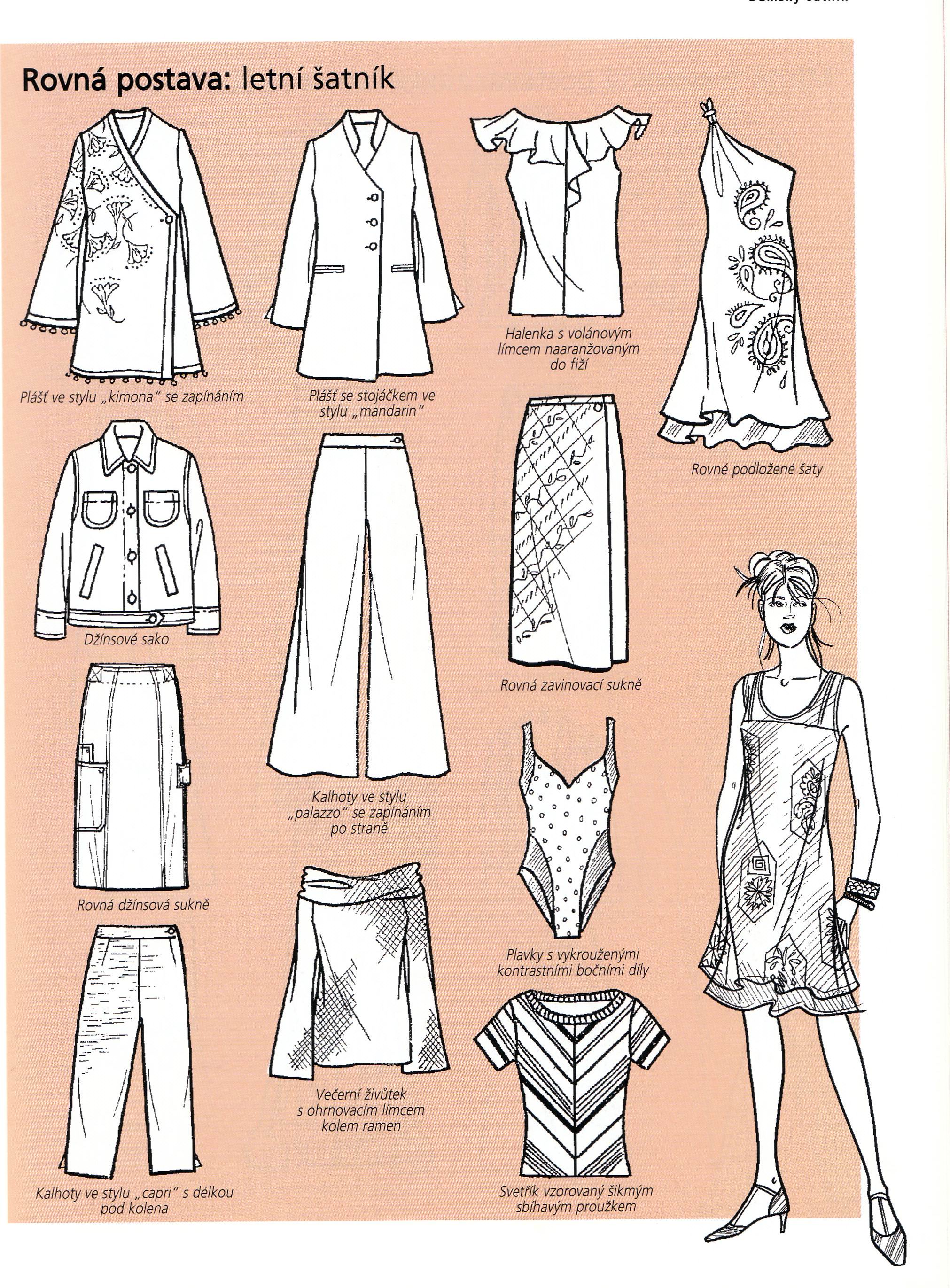 rovné postavě svědčí jednoduché linie