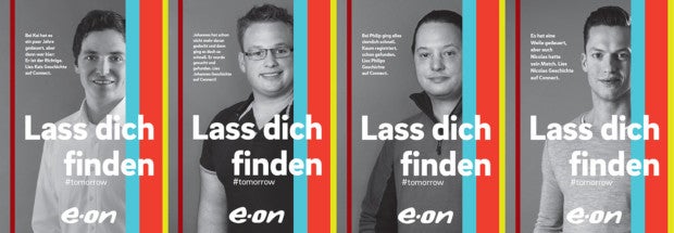 Kampagne von EON. Vier nebeneinanderliegende Bilder von Person in schwarz. Bildunterschrift auf jedem lautet Lass dich finden