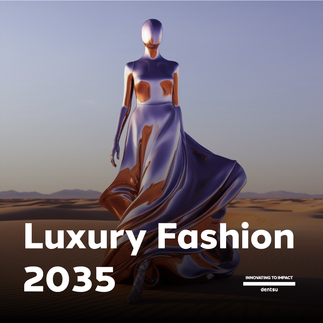 Dentsu presenta “Luxury Fashion 2035”: nell’era degli AI gatekeepers i brand dovranno essere scelti due volte, prima dagli algoritmi e poi dai consumatori