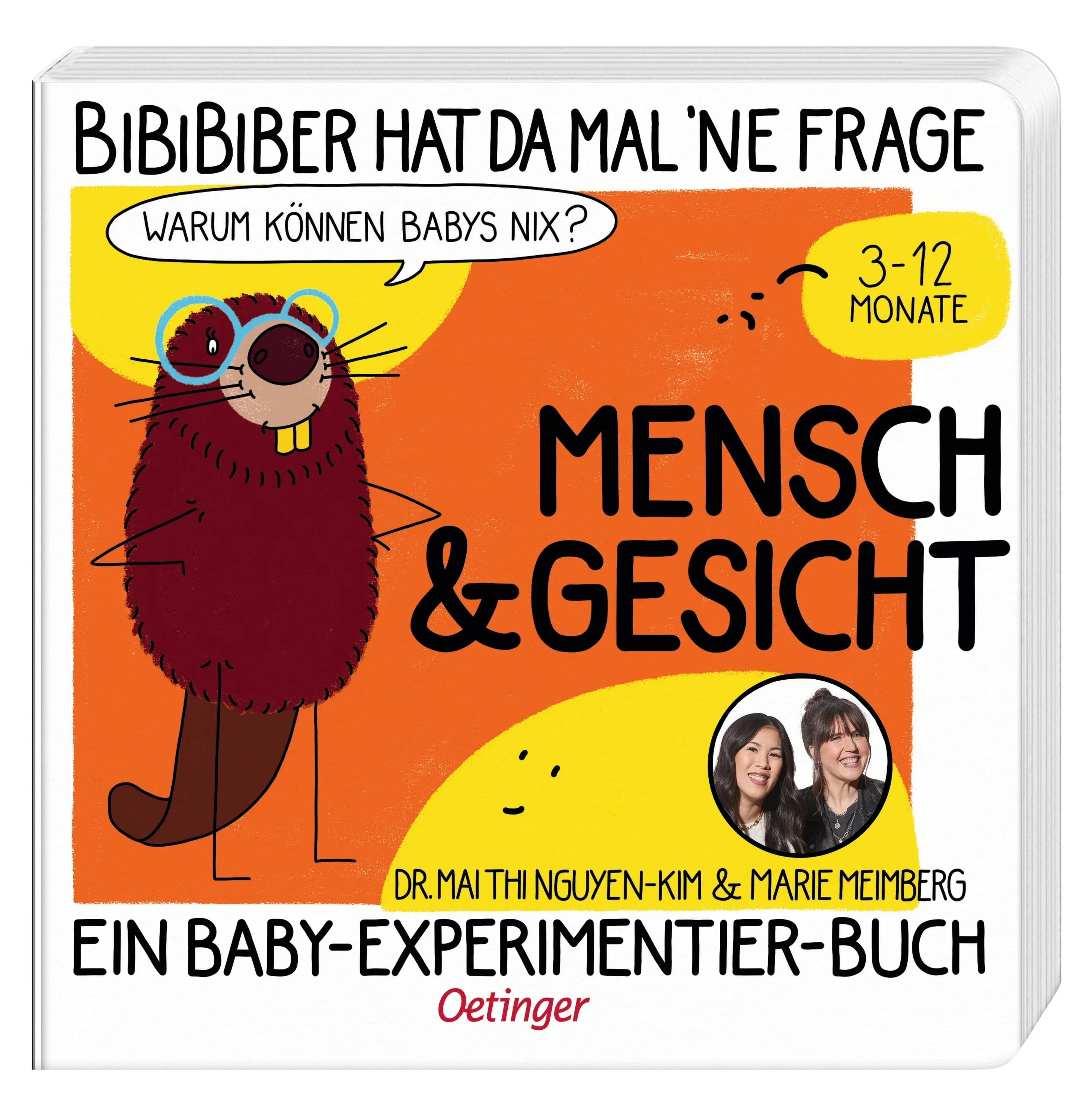 Mensch & Gesicht - BibiBiber hat da mal’ne Frage. Warum können Babys nix?
