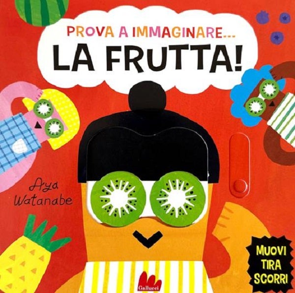 Prova a immaginare…la frutta!