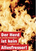 Der Herd ist kein Allesfresser!