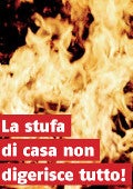 La stufa di casa non digerisce tutto!