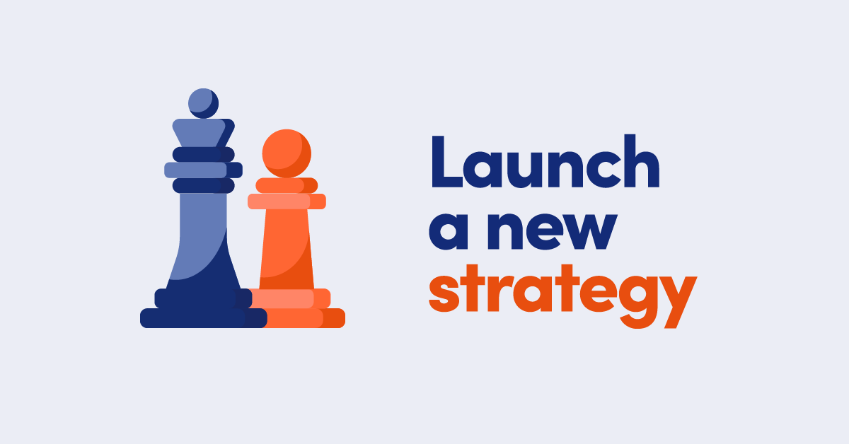 Illustration of a blue chess piece and an orange chess piece with text Launch a new strategy