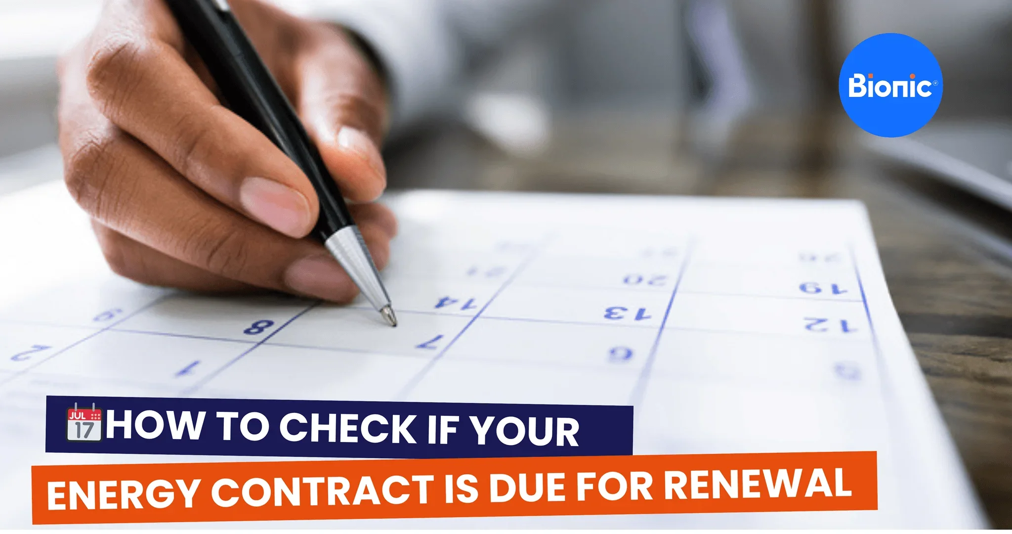 Business owner Holding a Pen Marking the Date in his calendar when his energy tariff ends. The caption reads: How to check if your energy contract is due for renewal.
