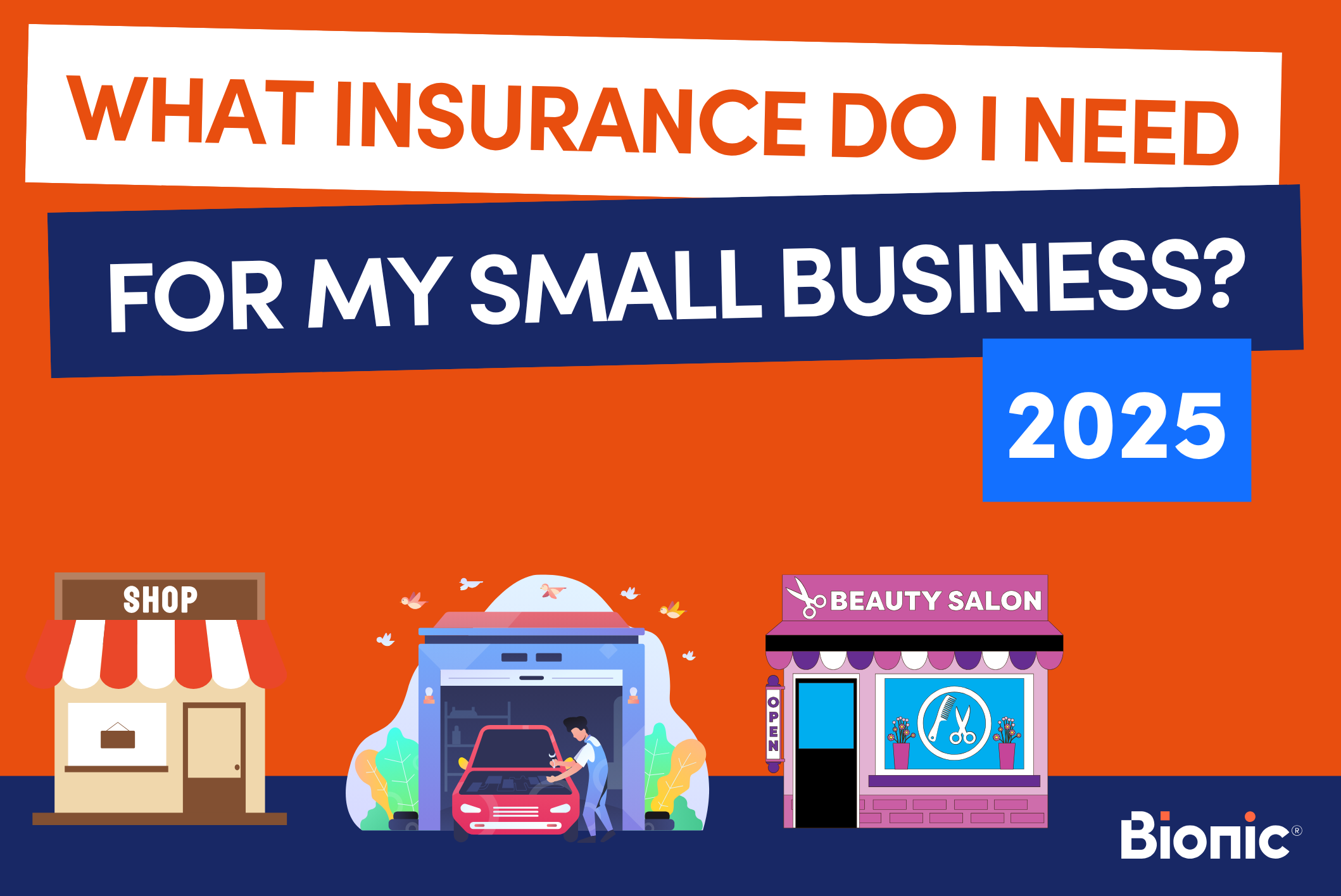 Graphic: What insurance do i need for my small business? With shop and salon illustrations and bionic logo.