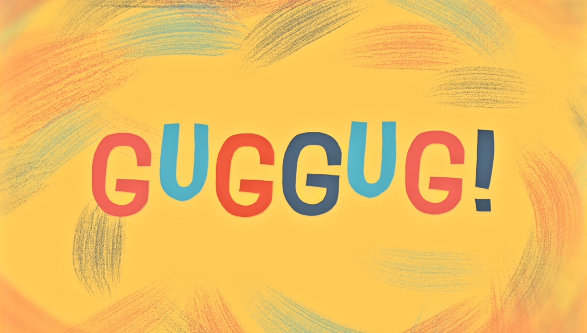 Guggug!