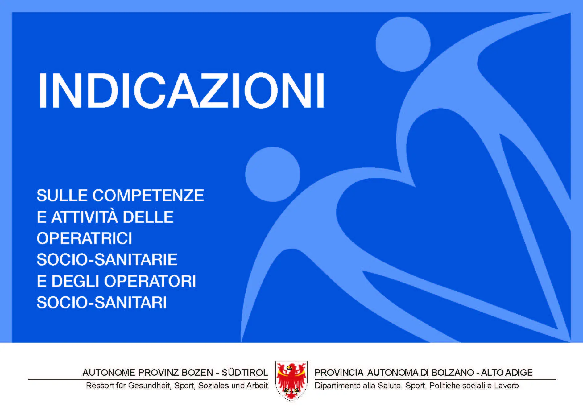 Indicazioni sulle competenze e attività delle operatrici socio-sanitarie e degli operatori socio-sanitari