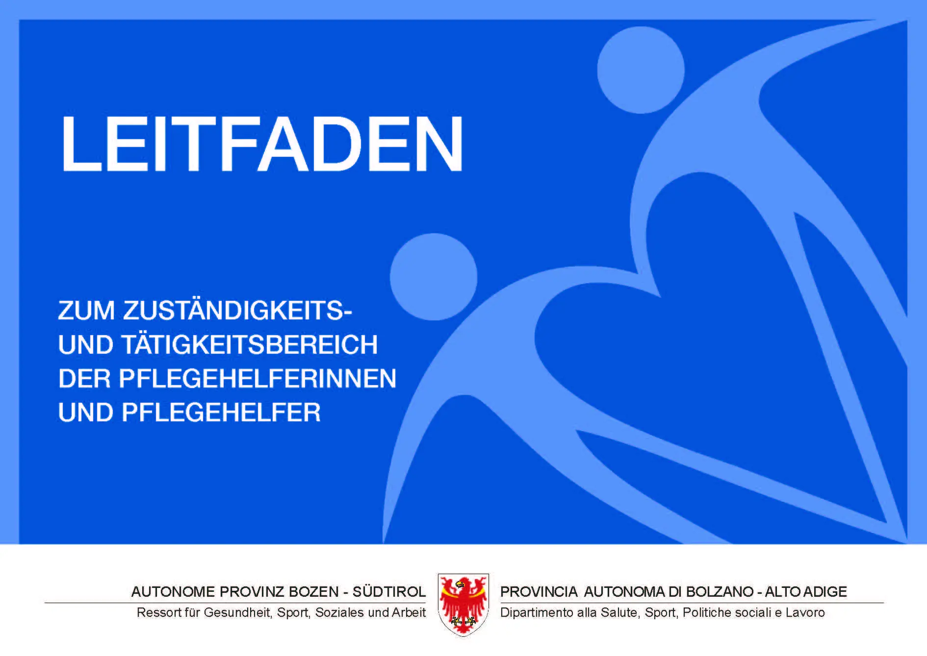 Leitlinien zum Zuständigkeits- und Tätigkeitsbereich der Pflegehelferinnen und Pflegehelfer