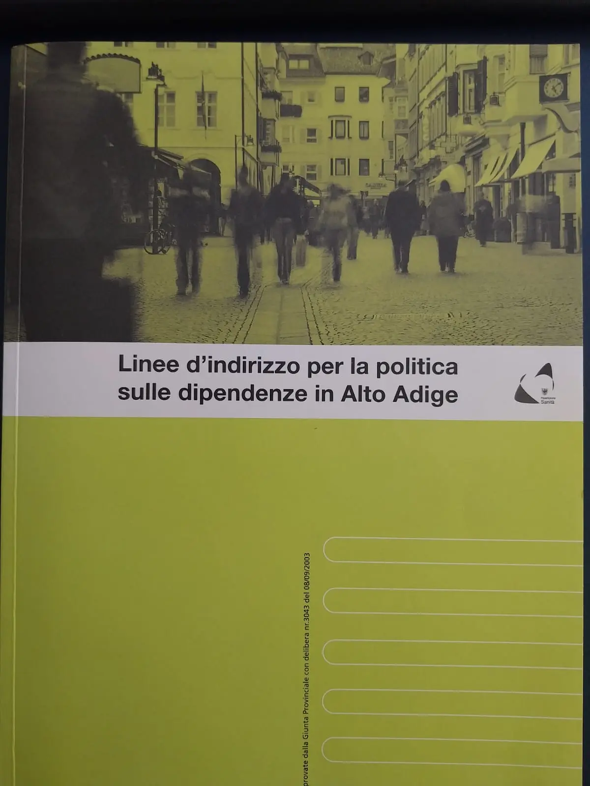 Linee d'indirizzo per una politica sulle dipendenze in Alto Adige