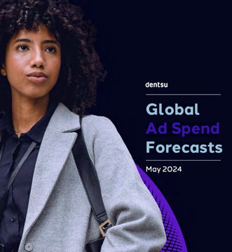 dentsu Global Ad Spend Forecasts | May 2024