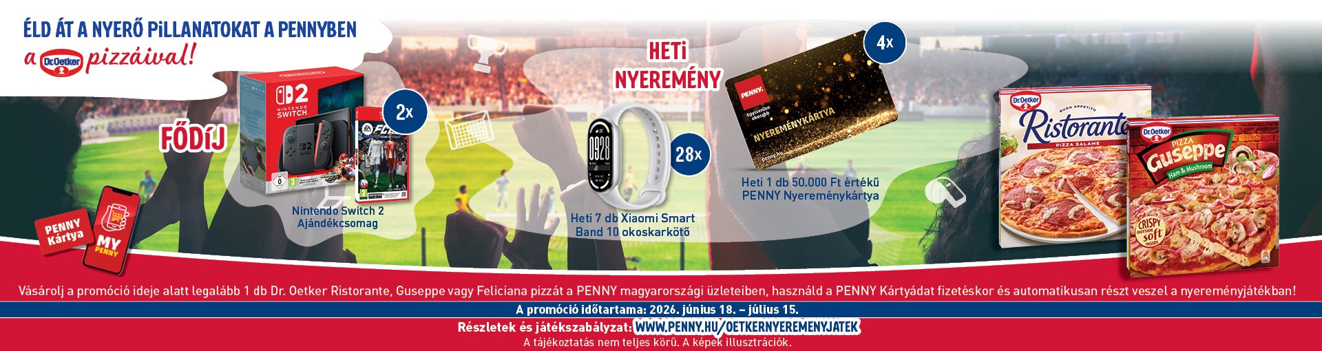 Vásárolj a promóció ideje alatt legalább 1 db Dr. Oetker Ristorante, Guseppe vagy Feliciana pizzát a PENNY magyarországi üzleteiben, használd a PENNY Kártyádat fizetéskor és automatikusan részt veszel a nyereményjátékban!

