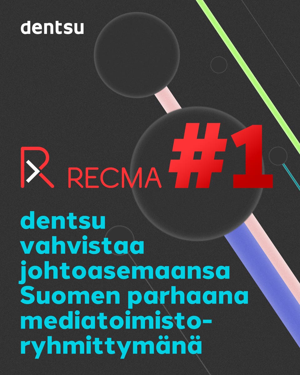 Dentsu vahvistaa asemaansa Suomen parhaana mediatoimistoryhmittymänä 