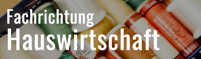 Fachrichtung Hauswirtschaft