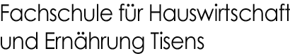 Fachschule für Hauswirtschaft und Ernährung Tisens