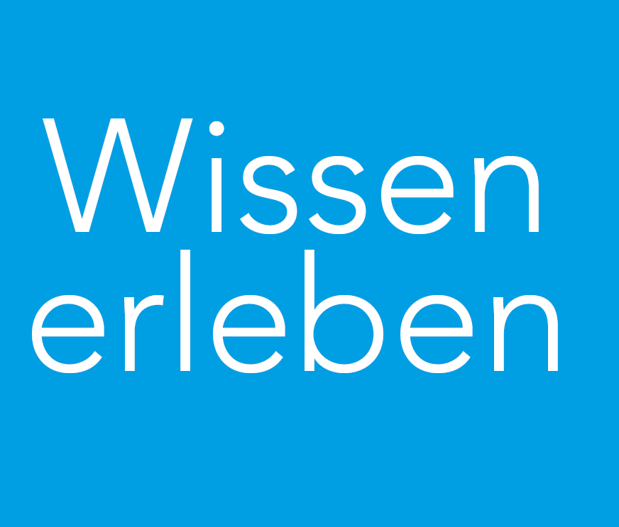 Wissen erleben