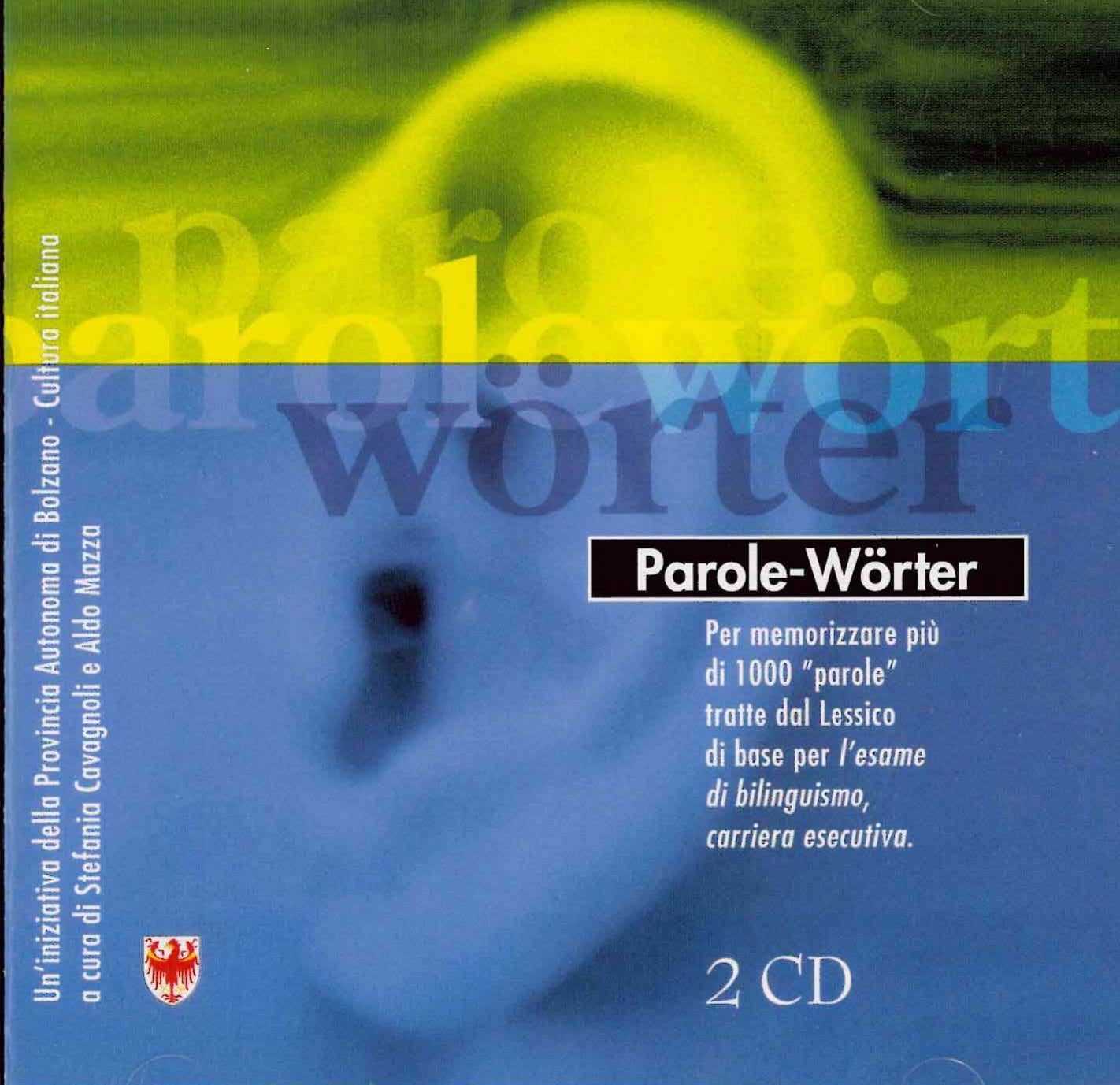 Parole Wörter - Raccolta lessicale adatta ai livelli A2 - B1 a cura di S. Cavagnoli e A. Mazza (2001) 