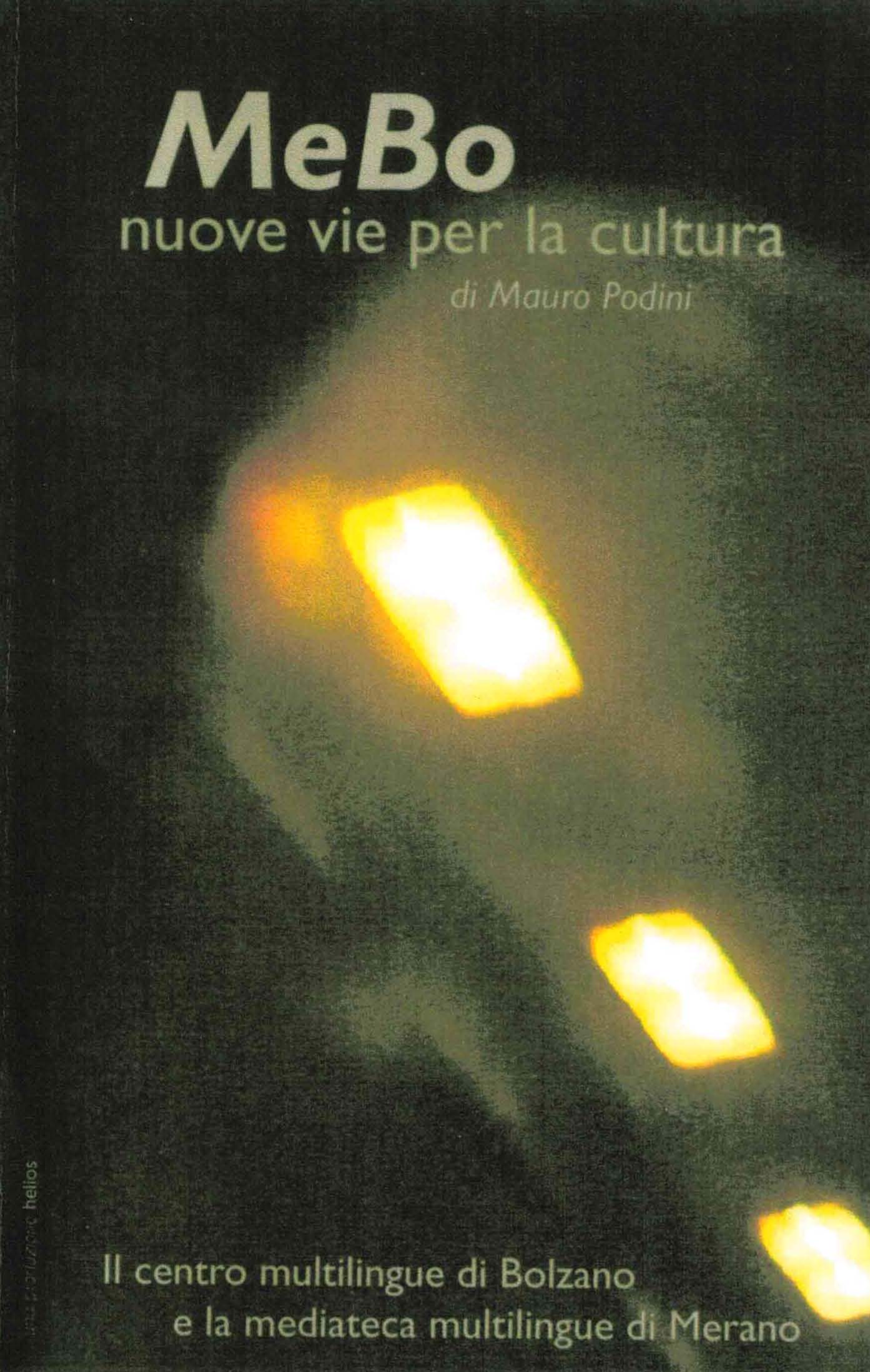 MeBo: nuove vie per la cultura, Helios, 2002