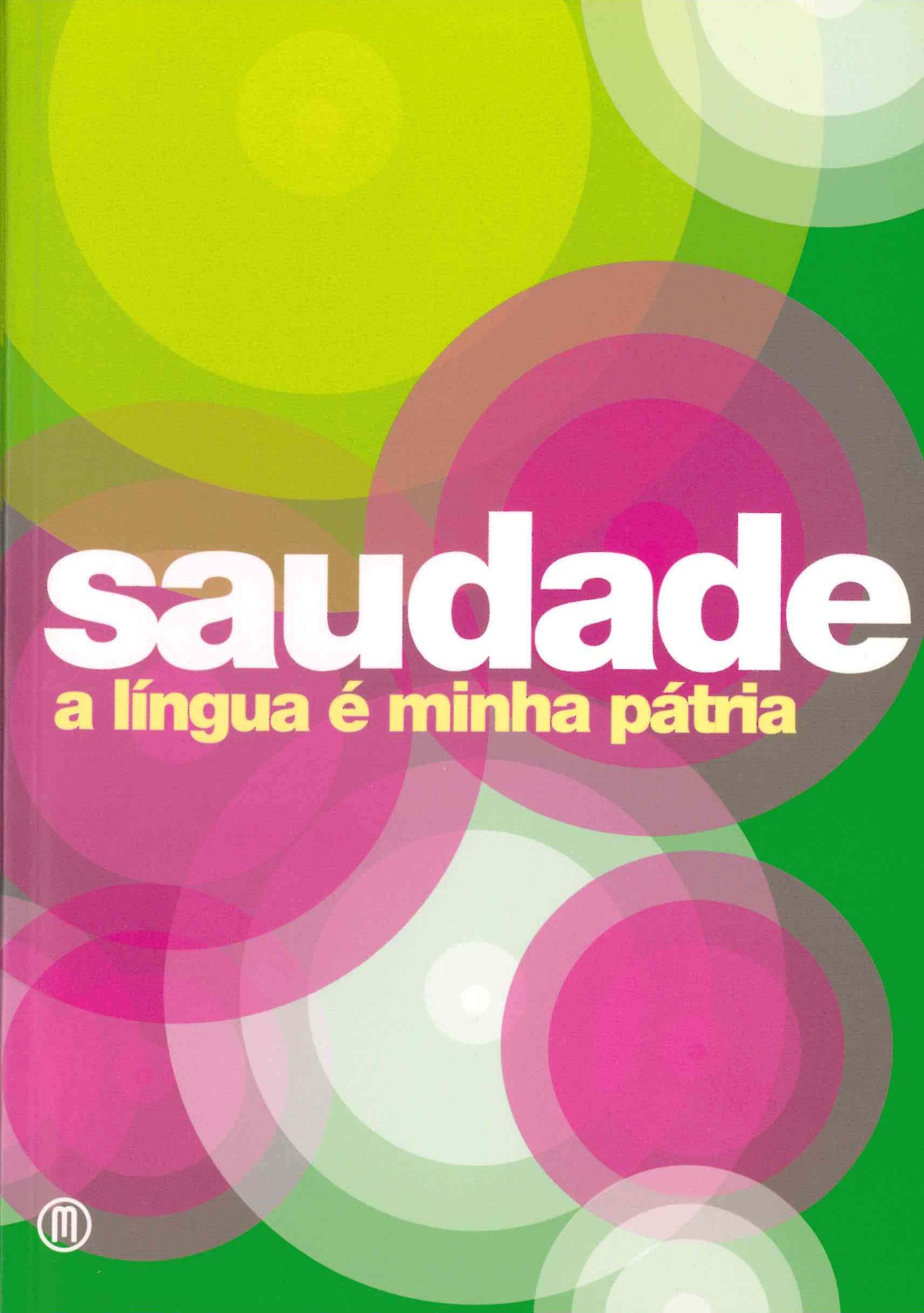 “Saudade – a língua é minha pátria (2006)