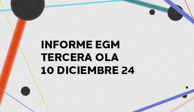 EGM | Tercera ola | Diciembre 2024