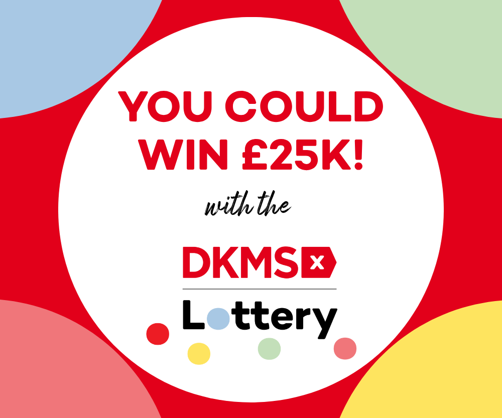 Graphic with colourful circles, with the words "You Could win 25k! With the DKMS Lottery"