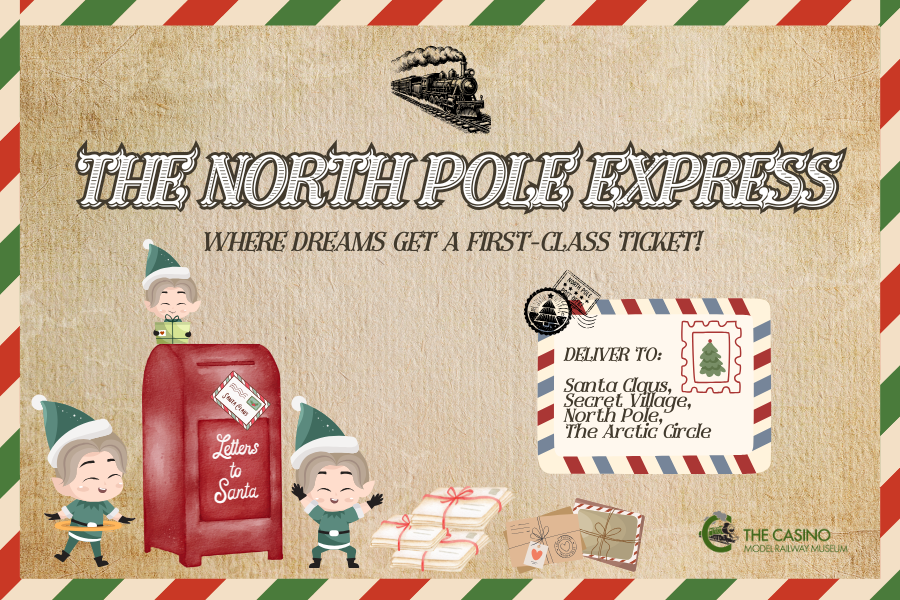 The North Pole Express - Where dreams get a first - class ticket at Casino Model Railway Museum, Malahide