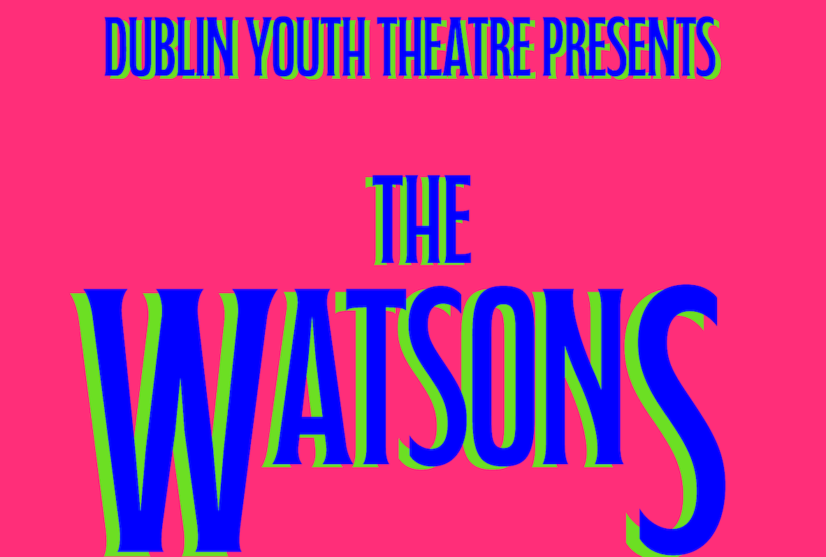 Pink background image with blue text reading "Dublin Youth Theare presents Jane Austen's "The Watsons" by Laura Wade"