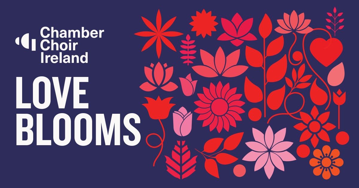 Love Blooms | Chamber Choir Ireland and Ellie Slorach - Dark navy poster with red simple draw flowers and leaves