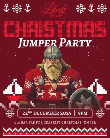 Join us on the 22nd December for a night of festive fun and the chance to win a €50 bar tab for the craziest jumper!