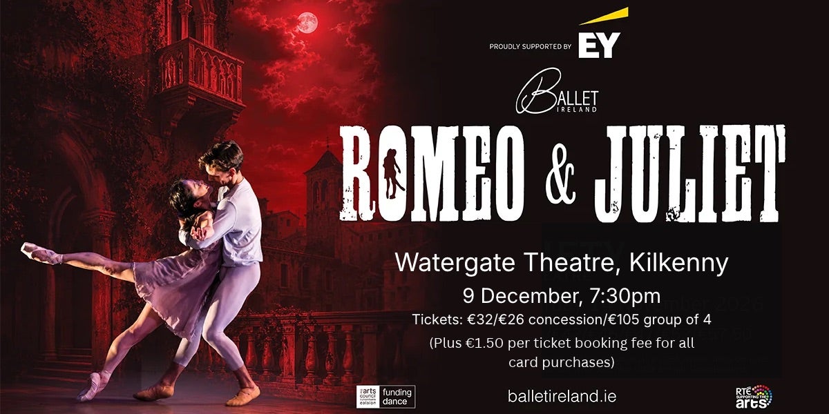 Ballet Ireland's Romeo & Juliet: Prokofiev's score, Shakespeare's love story, live on stage. Touring nationwide 30 Oct to 19 Dec.