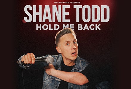 Comedian Shane Todd with Hold Me Back Tour