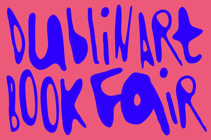 A pink graphic reads Dublin Art Book Fair in blue handwritten font that resembles spray paint.