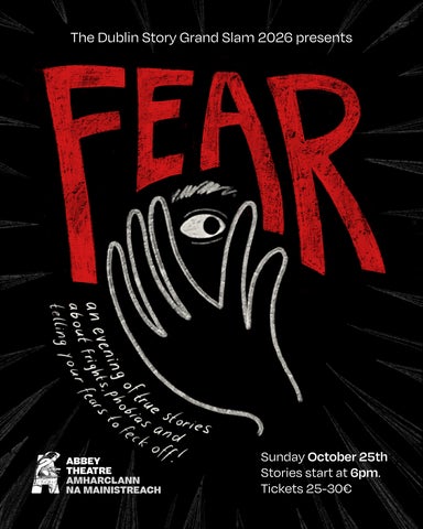 Poster: red brushstroke “FEAR” on black, with a white chalk hand covering a face and one frightened eye peeking through. Text: true stories about frights, phobias and telling your fears to feck off. Abbey Theatre, Sun 25 Oct, 6pm, €25–30.