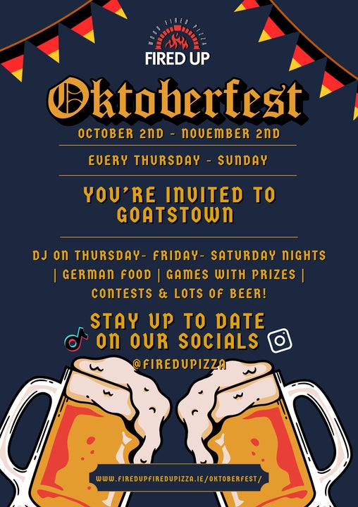 Celebrate Oktoberfest in Dublin with steins of authentic beer, craft cocktails, live German tunes, and festive competitions every weekend at Fired Up Pizza, Goatstown.
