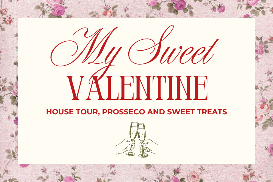 My Sweet Valentine - House Tour, Prosseco and Sweet Treats at Newbridge House and Farm
