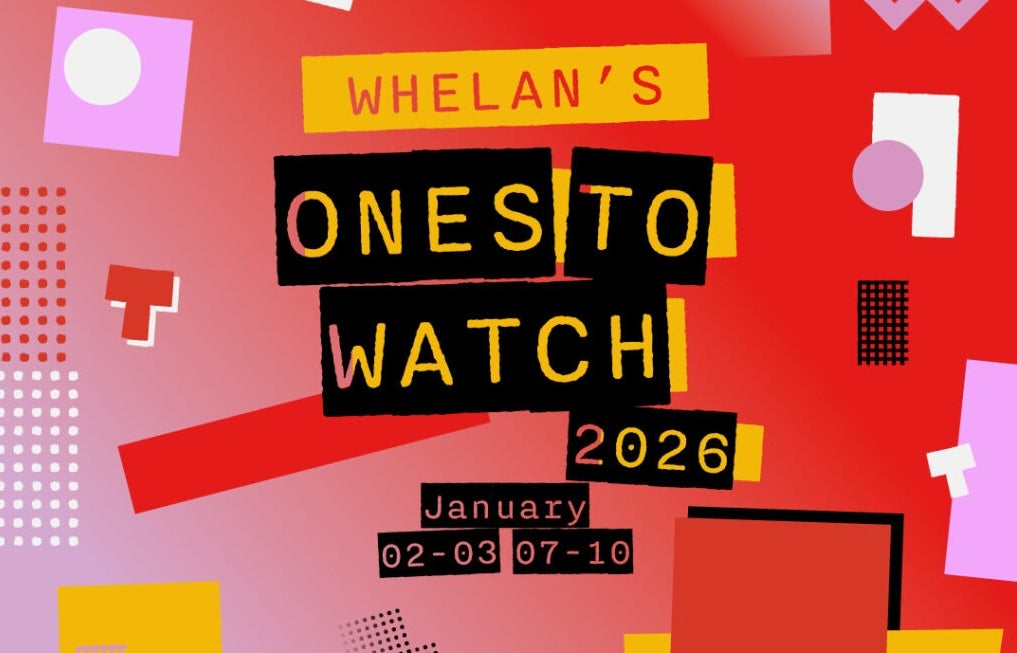 Whelan's One to Watch Festival 2026
