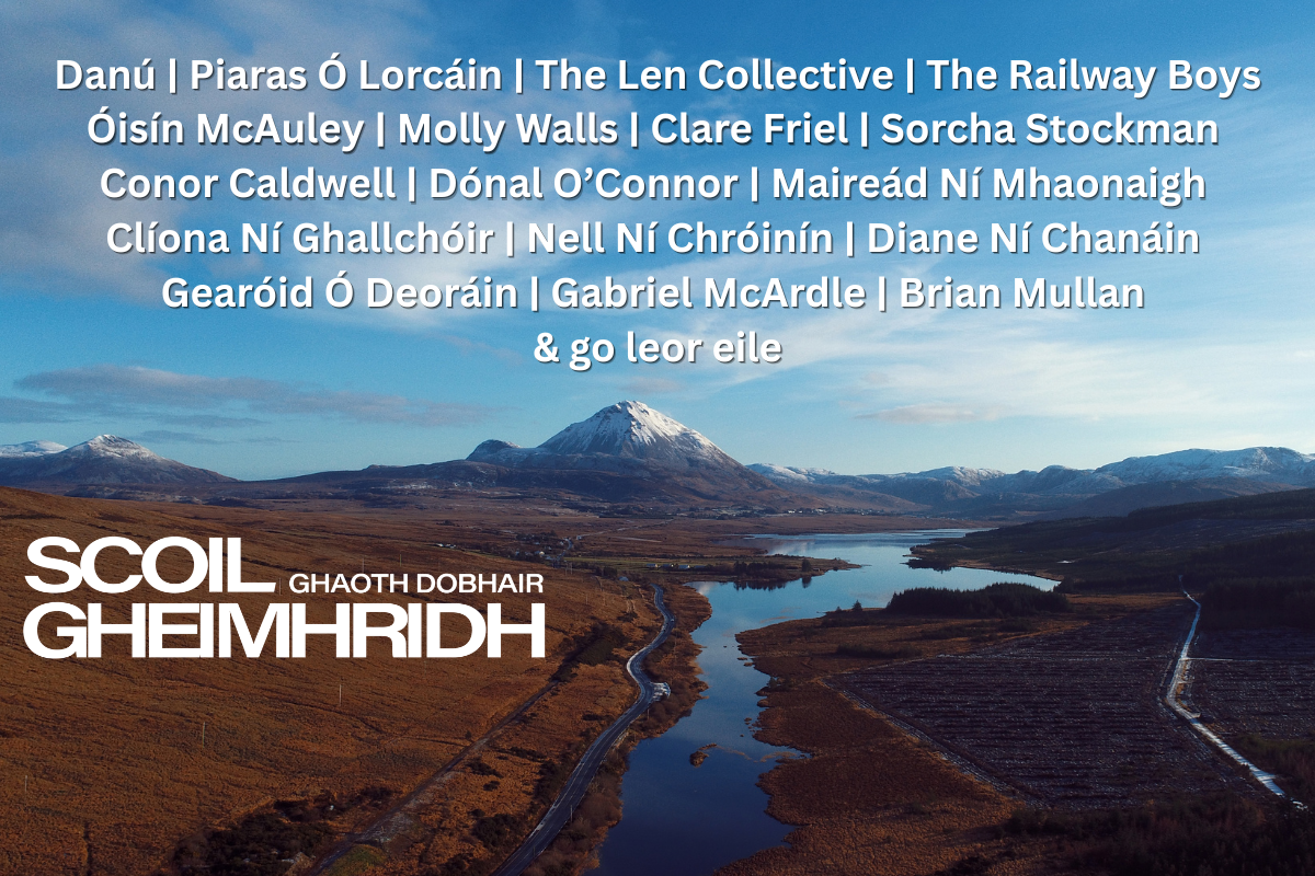 Scoil Gheimhridh Ghaoth Dobhair 2026 featuring Danú, Mairéad Ní Mhaonaigh, Piaras Ó Lorcáin and leading traditional Irish musicians, celebrating music, song and culture in Donegal from 27 December to 1 January.