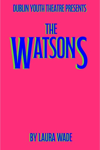 Pink background image with blue text reading "Dublin Youth Theare presents Jane Austen's "The Watsons" by Laura Wade"