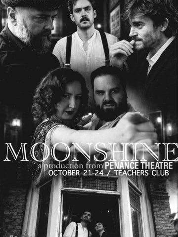 The image features the title of the musical 'Moonshine'. The subtitle reads "a production from Penance Theatre. October 21-24. Teachers' Club". We see images of characters from the musical, including gangsters, bootleggers and dancers.