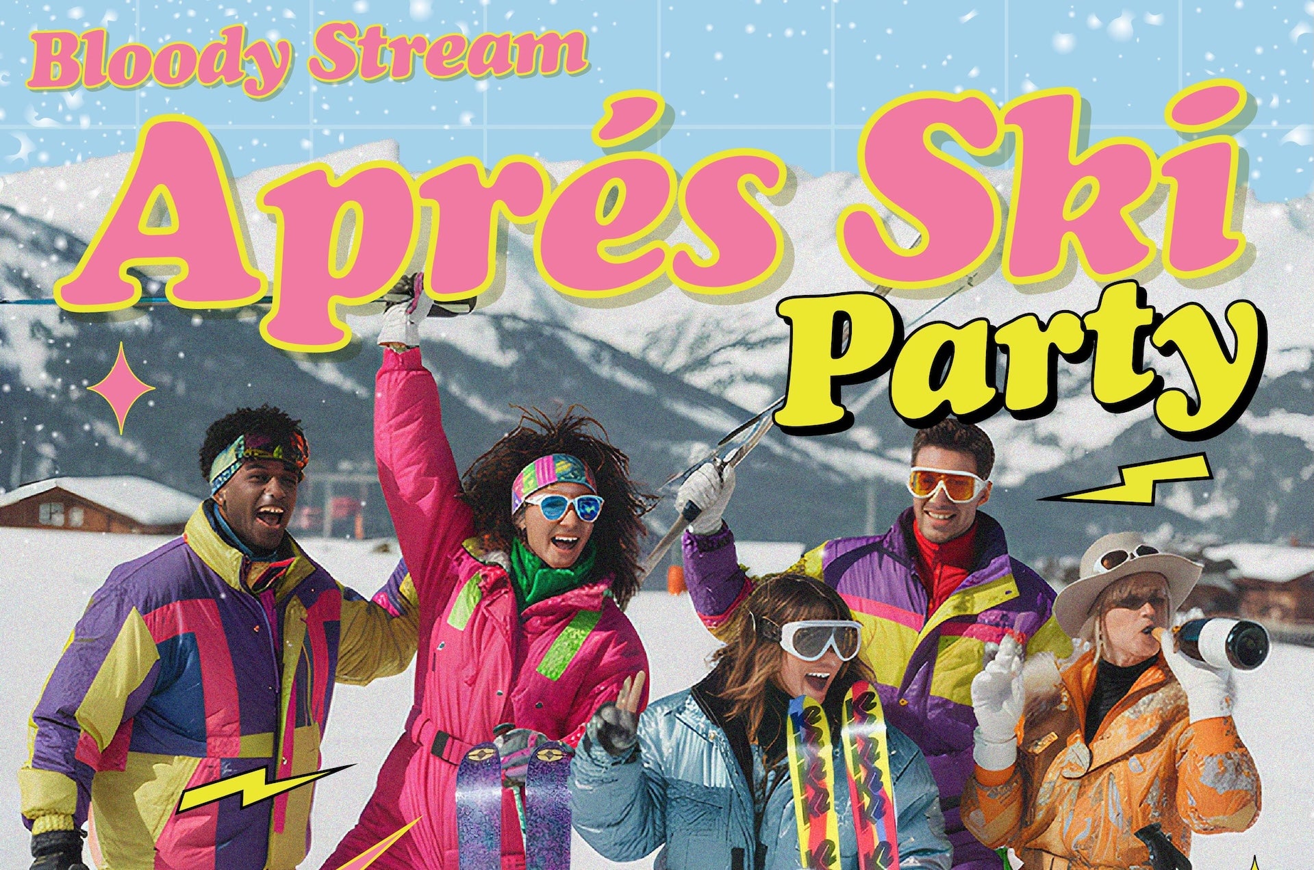 APRÈS-SKI PARTY AT THE BLOODY STREAM - a group of people dressed in brightly coloured ski wear having fun with snowy mountains in background.
