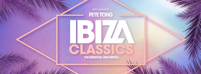 Pete Tong Presents Ibiza Classics