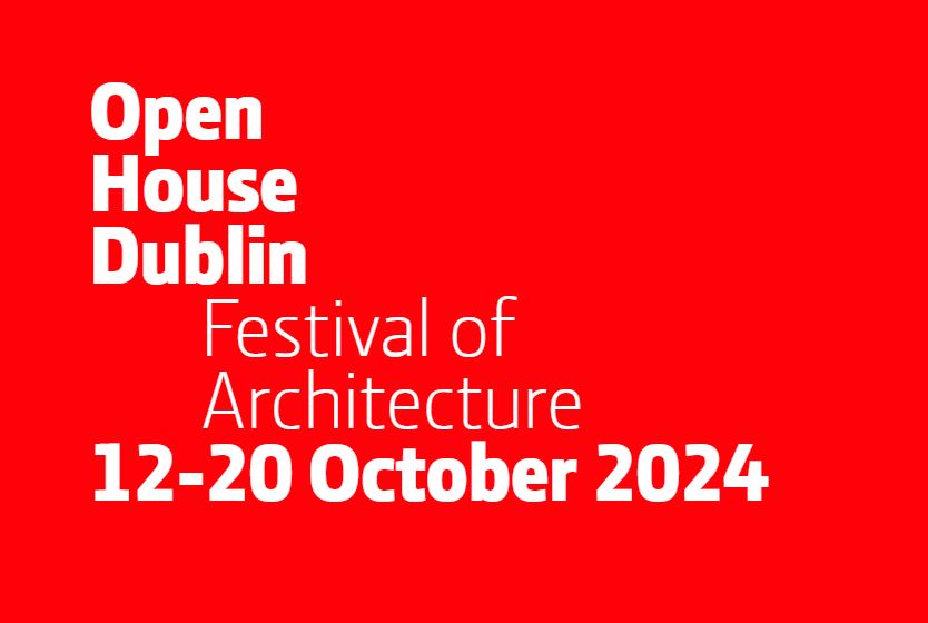 Open House Dublin Festival of Architecture