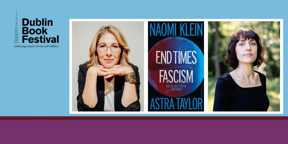 Naomi Klein and Astra Taylor, Dublin Book Festival