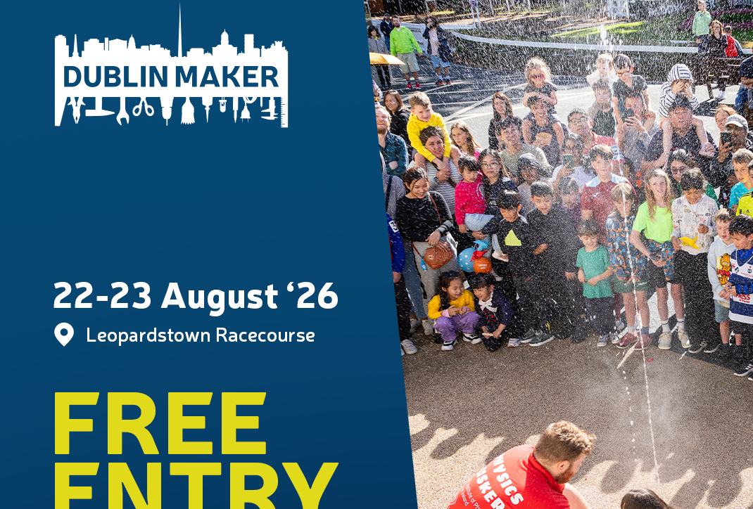 Poster for Dublin Maker Festival 2026 with crowd watching an experiment with water outdoors.
