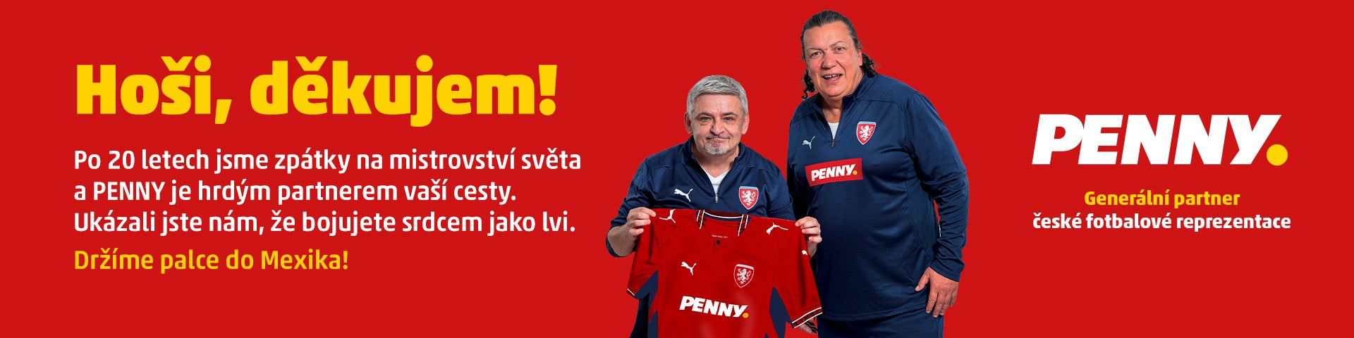 Banner PENNY s poděkováním české fotbalové reprezentaci. Text: „Hoši, děkujem! Po 20 letech jsme zpátky na mistrovství světa. Držíme palce do Mexika.“ PENNY jako generální partner reprezentace.