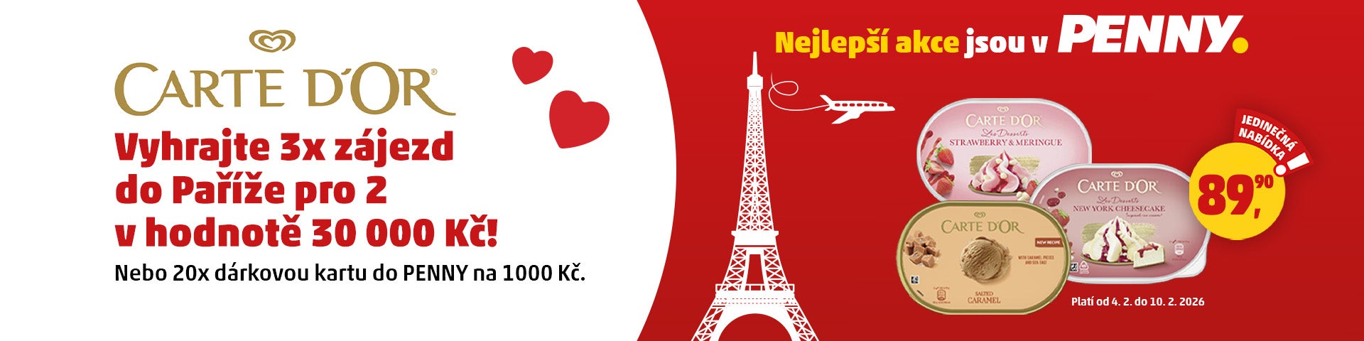 Banner propagující akci s CARTE D'OR: vyhrajte 3x zájezd do Paříže pro 2 v hodnotě 30 000 Kč nebo 20x dárkovou kartu do PENNY na 1 000 Kč. Nabídka platí od 4. 2. do 10. 2. 2026. Zmrzlina CARTE D'OR za 89,90 Kč.