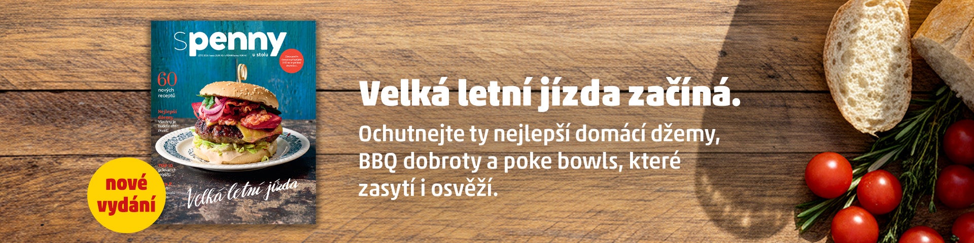 Banner magazínu S PENNY u stolu s názvem "Velká letní jízda začíná". Na obálce je obrázek hamburgeru a text o nejlepších domácích džemech, BBQ dobrotách a poke bowls, které zasytí a osvěží.